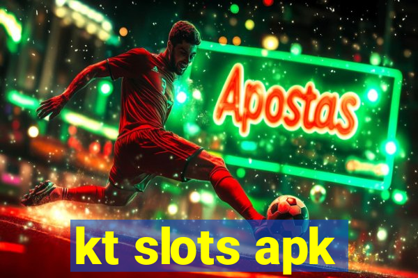 kt slots apk